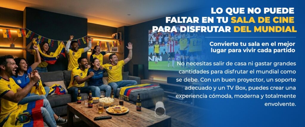 🏆 Lo que no puede faltar en tu sala de cine para disfrutar del mundial